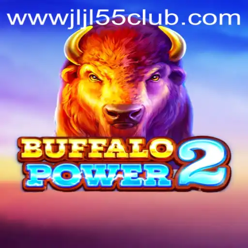 Buffalo Power 2: Embark on an Epic Gaming Adventure with Jljl55 Club