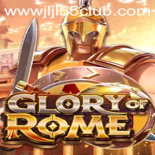 Dive into GloryofRome: A Strategic Journey with Jljl55 Club